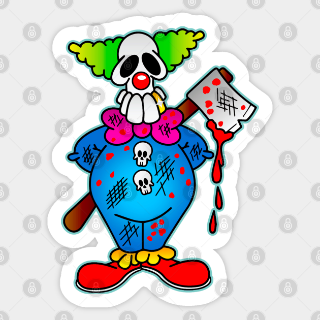 Clown Killer Clown Sticker TeePublic